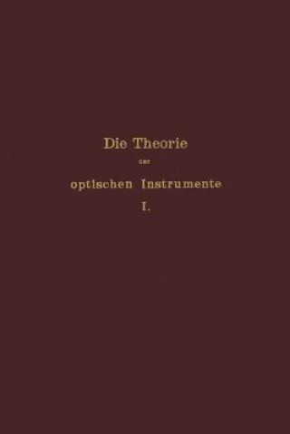 Kniha Die Theorie der optischen Instrumente E. Rohr