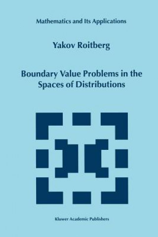 Könyv Boundary Value Problems in the Spaces of Distributions Y. Roitberg