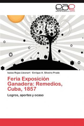 Книга Feria Exposicion Ganadera Isaias Rojas Lleonart
