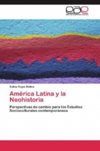 Book América Latina y la Neohistoria Sulma Rojas Molina