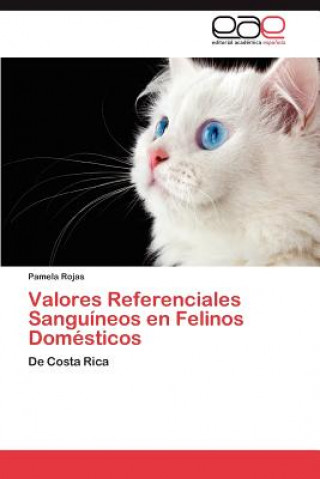 Carte Valores Referenciales Sanguineos En Felinos Domesticos Pamela Rojas