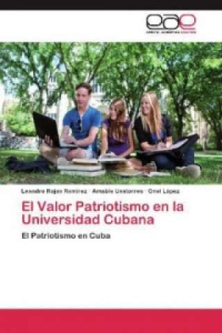 Kniha Valor Patriotismo en la Universidad Cubana Leandro Rojas Ramírez