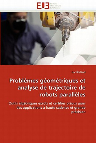 Carte Probl mes G om triques Et Analyse de Trajectoire de Robots Parall les Luc Rolland