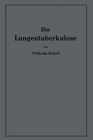 Buch Die Lungentuberkulose Wilhelm Roloff