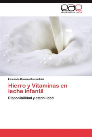 Kniha Hierro y Vitaminas en leche infantil Fernando Romero Braquehais