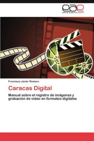 Libro Caracas Digital Francisco Javier Romero