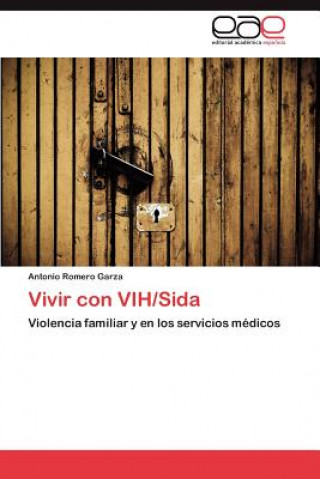 Kniha Vivir con VIH/Sida Antonio Romero Garza