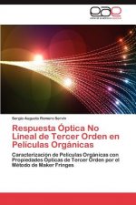 Könyv Respuesta Optica No Lineal de Tercer Orden En Peliculas Organicas Sergio Augusto Romero Servin