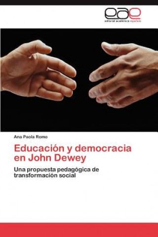 Książka Educacion y democracia en John Dewey Ana Paola Romo