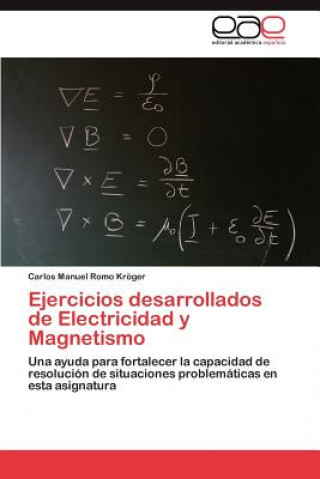 Książka Ejercicios desarrollados de Electricidad y Magnetismo Carlos Manuel Romo Kröger