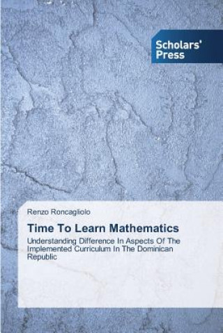 Carte Time To Learn Mathematics Renzo Roncagliolo