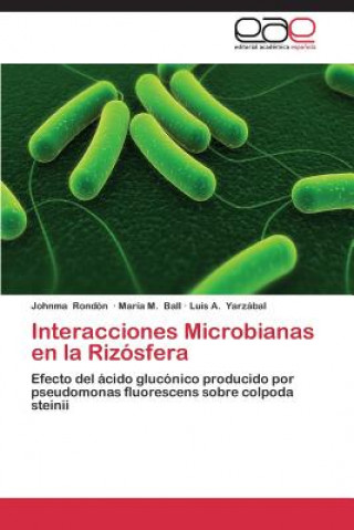 Knjiga Interacciones Microbianas En La Rizosfera Johnma Rondón