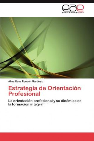 Libro Estrategia de Orientacion Profesional Alma Rosa Rondón Martínez