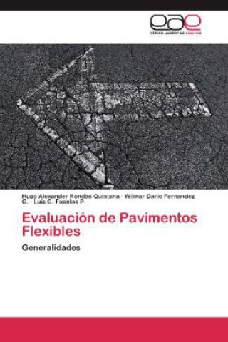 Książka Evaluacion de Pavimentos Flexibles Hugo Alexander Rondon Quintana