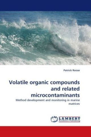 Kniha Volatile organic compounds and related microcontaminants Patrick Roose