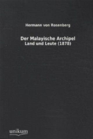 Könyv Der Malayische Archipel Hermann von Rosenberg