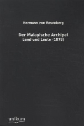 Βιβλίο Der Malayische Archipel Hermann von Rosenberg