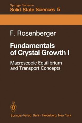 Carte Fundamentals of Crystal Growth I Franz E. Rosenberger