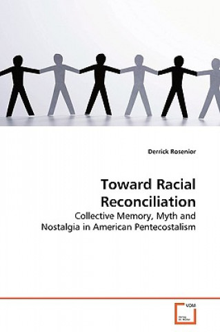 Kniha Toward Racial Reconciliation Derrick Rosenior