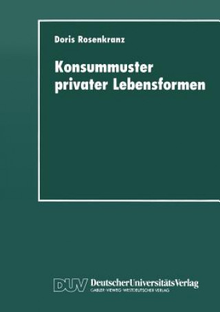Kniha Konsummuster Privater Lebensformen Doris Rosenkranz