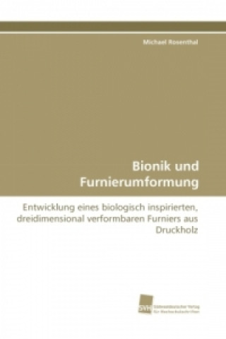 Kniha Bionik und Furnierumformung Michael Rosenthal