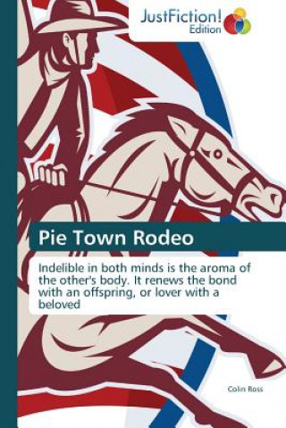 Könyv Pie Town Rodeo Colin Ross