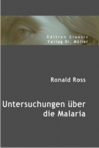 Książka Untersuchungen über die Malaria Ronald Ross