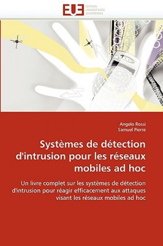 Книга Syst mes de D tection d''intrusion Pour Les R seaux Mobiles Ad Hoc Angelo Rossi
