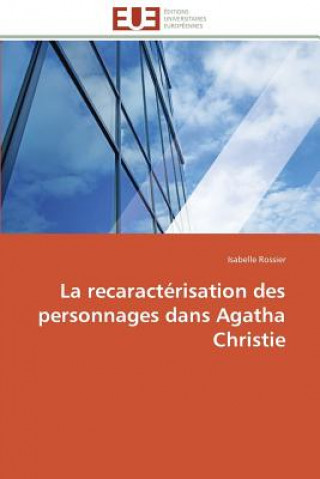 Kniha La Recaract risation Des Personnages Dans Agatha Christie Isabelle Rossier