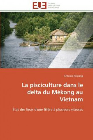 Carte pisciculture dans le delta du mekong au vietnam Antoine Rostang