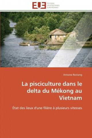 Könyv pisciculture dans le delta du mekong au vietnam Antoine Rostang