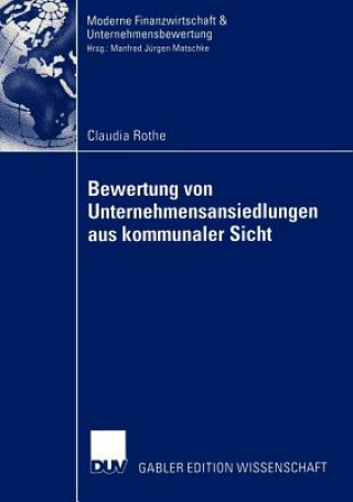 Książka Bewertung von Unternehmensansiedlungen aus Kommunaler Sicht Claudia Rothe