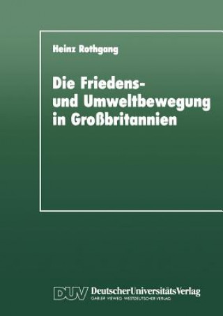 Knjiga Die Friedens- und Umweltbewegung in Grossbritannien Heinz Rothgang