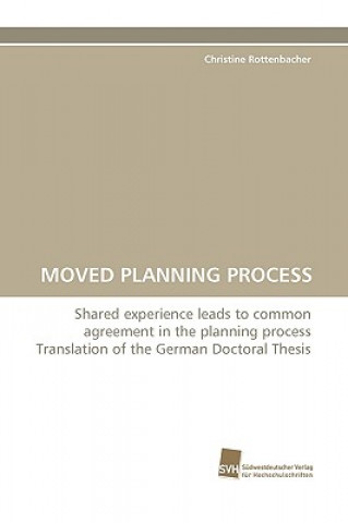 Knjiga Moved Planning Process Christine Rottenbacher