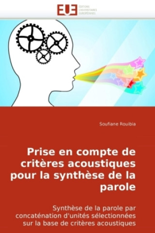 Book Prise en compte de crit?res acoustiques pour la synth?se de la parole Soufiane Rouibia