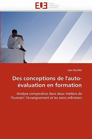 Книга Des Conceptions de l''auto- valuation En Formation Jean Rouiller