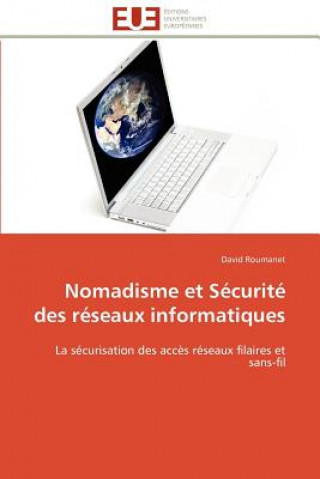 Könyv Nomadisme Et S curit  Des R seaux Informatiques David Roumanet