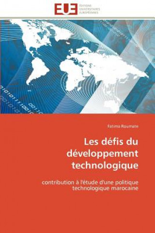 Книга Les D fis Du D veloppement Technologique Fatima Roumate