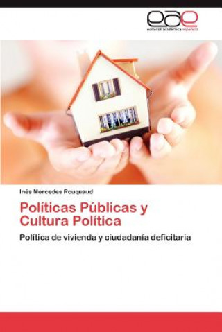 Kniha Politicas Publicas y Cultura Politica Inés Mercedes Rouquaud