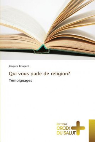 Kniha Qui vous parle de religion? Jacques Rouquet