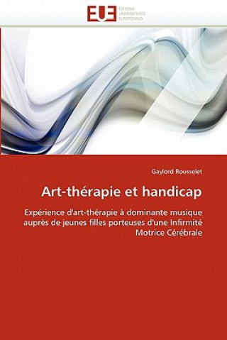 Книга Art-Th rapie Et Handicap Gaylord Rousselet