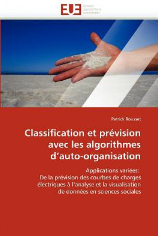 Carte Classification Et Pr vision Avec Les Algorithmes d''auto-Organisation Patrick Rousset