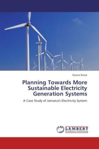 Carte Planning Towards More Sustainable Electricity Generation Systems Duane Rowe