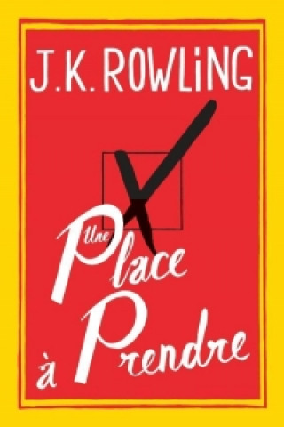 Kniha Une place a prendre Joanne K. Rowling