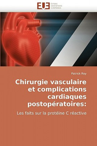 Carte Chirurgie Vasculaire Et Complications Cardiaques Postop ratoires Patrick Roy