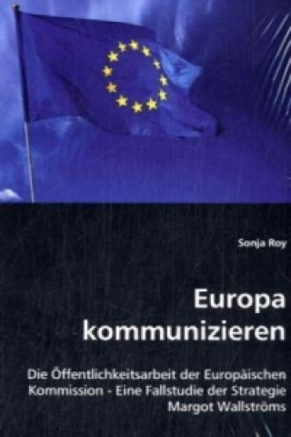 Kniha Europa kommunizieren Sonja Roy