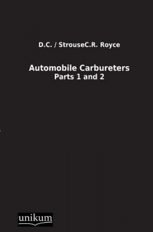 Kniha Automobile Carbureters D. C. Royce