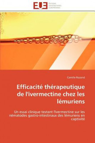 Könyv Efficacit  Th rapeutique de l''ivermectine Chez Les L muriens Camille Rozand