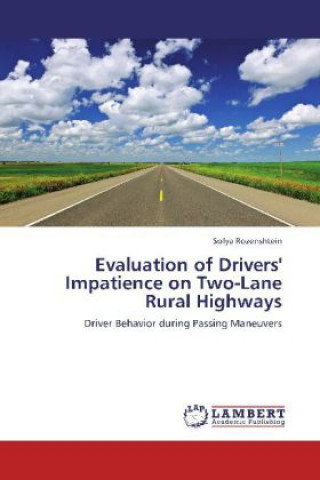 Carte Evaluation of Drivers' Impatience on Two-Lane Rural Highways Sofya Rozenshtein