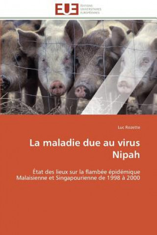 Kniha La Maladie Due Au Virus Nipah Luc Rozette